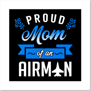 Proud Mom of an Airman Posters and Art